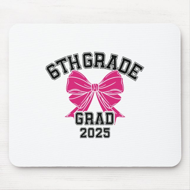 Sixth 6th Grade Grad 2025 Bow Elementary School Gr Mouse Pad (Front)