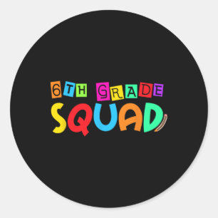 Sixth 6th Grade Squad Back To School First Day Of Classic Round Sticker