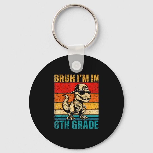 Sixth grade dinosaur bruh in 6th grade student keychain (Front)