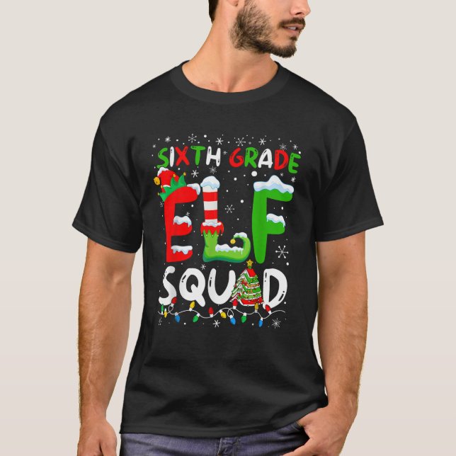 Sixth Grade ELF Squad Funny Christmas ELF Student  T-Shirt (Front)