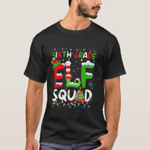 Sixth Grade ELF Squad Funny Christmas ELF Student  T-Shirt
