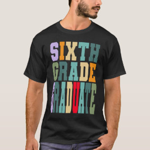 Sixth Grade Graduation Multi Colour Fun Kid Mom Da T-Shirt