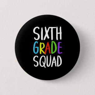 Sixth Grade Squad Back To School 2 Inch Round Button