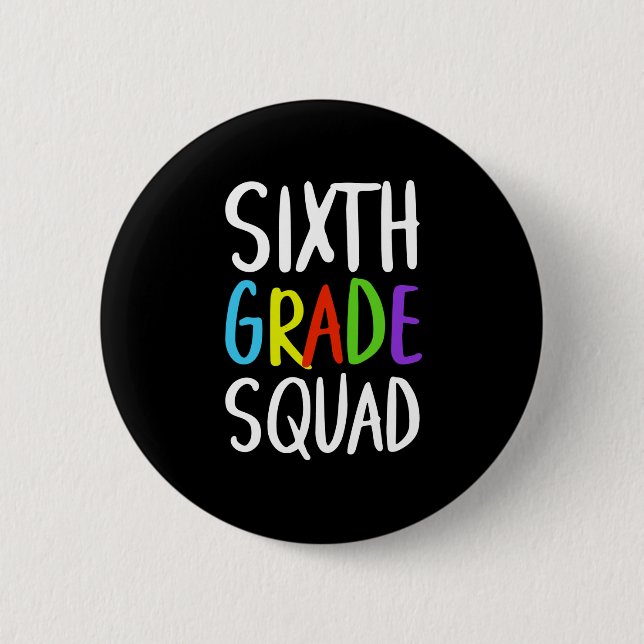 Sixth Grade Squad Back To School  2 Inch Round Button (Front)