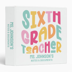 Sixth Grade Teacher Colorful Text Binder