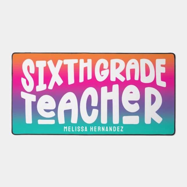 Sixth Grade Teacher | Text Design Colorful Ombre (Recto)