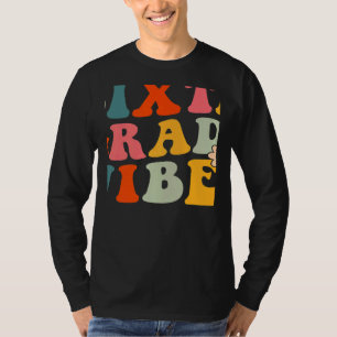 Sixth Grade Vibes 6th Grade Teacher Women Bach to T-Shirt