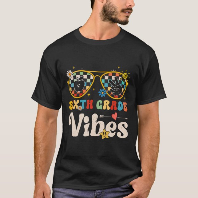 Sixth Grade Vibes - 6th Grade Team Retro 1st Day O T-Shirt (Front)