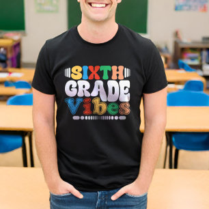 Sixth Grade Vibes Funny Back To School 6th Grade T-Shirt