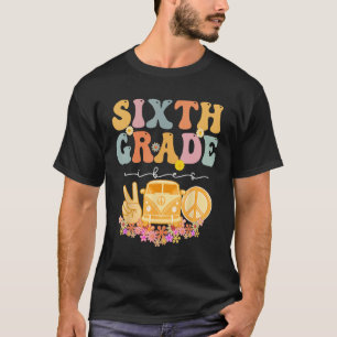 Sixth Grade Vibes Retro Groovy Vintage First Day O T-Shirt