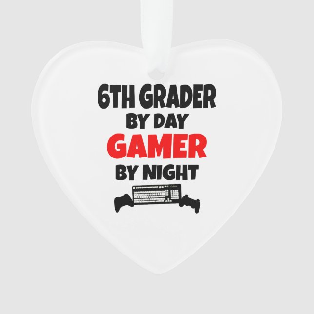Sixth Grader by Day Gamer by Night Ornament (Front)