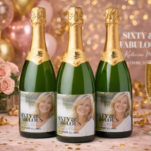 Sixty and Fabulous Photo 60th Birthday Party Sparkling Wine Label