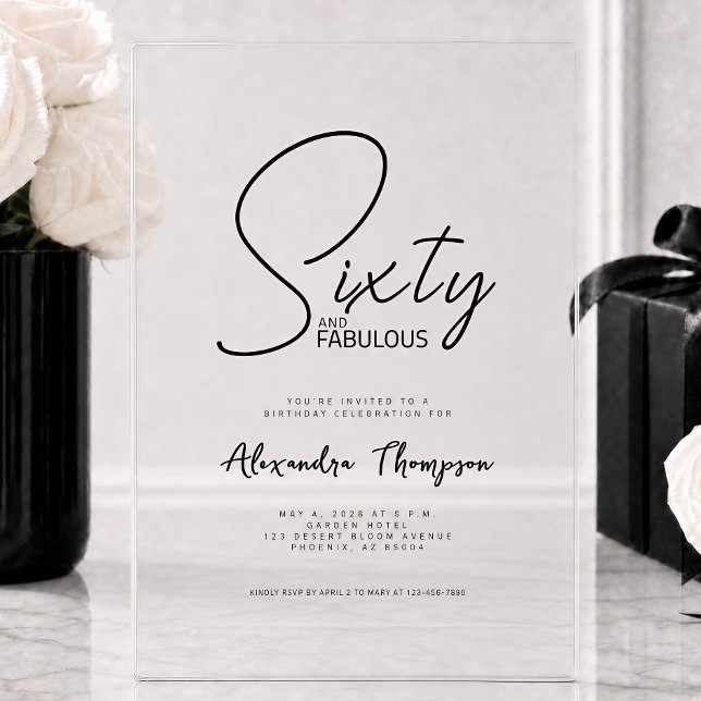 Sixty and Fabulous Script 60th Birthday Party Acrylic Invitations (Creator Uploaded)