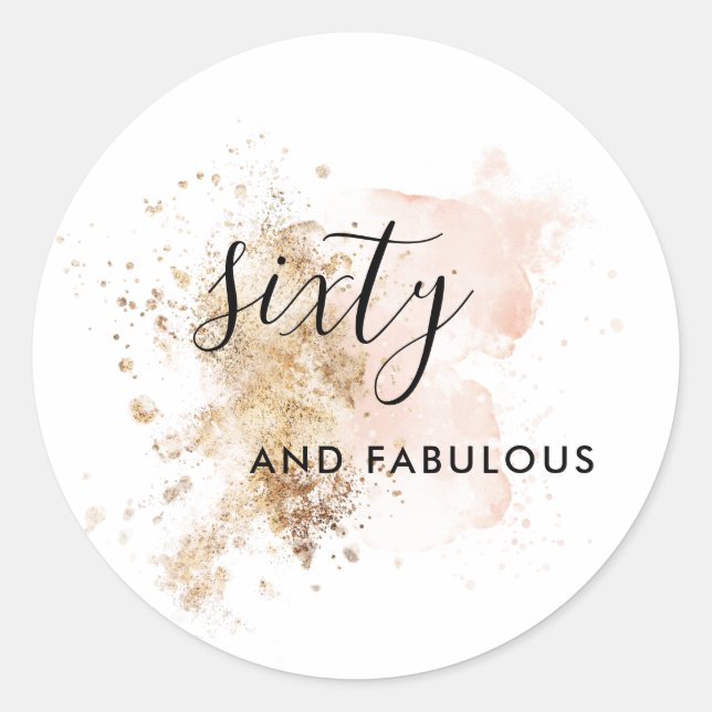 Sixty And Fabulous, Woman 60th Birthday Classic Round Sticker (Front)