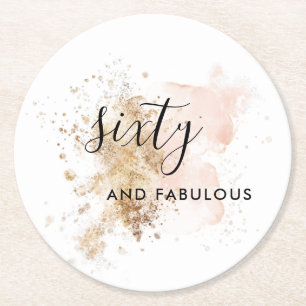 Sixty And Fabulous, Woman 60th Birthday Party Round Paper Coaster