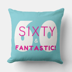 Sixty and Fantastic 60th Birthday Party Gift Throw Pillow