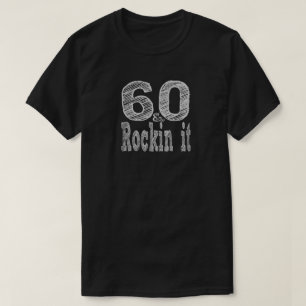 Sixty and Rockin It Sixtieth Birthday T-Shirt