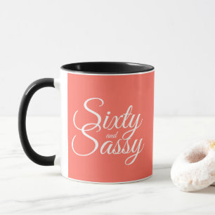 Sixty and Sassy Living Coral 60th Birthday Mug