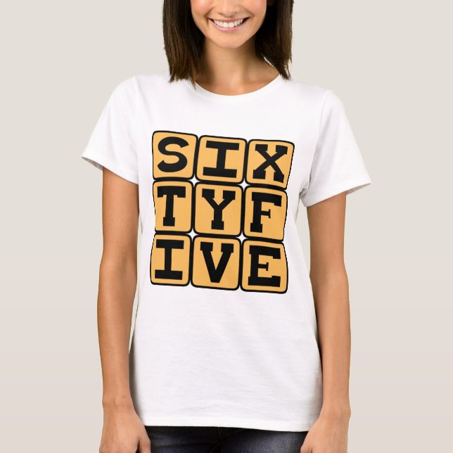 Sixty Five, Number 65, Retirement Age T-Shirt (Front)