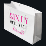 SIXTY HELL YEAH! Funny Personalized 60th Birthday Large Gift Bag<br><div class="desc">Celebrate a milestone birthday with flair! This bold and cheeky "SIXTY HELL YEAH!" large gift bag in vibrant pink is the perfect way to wrap a fun and memorable 60th birthday present. With its sassy typography and space to personalize with any name, it turns even the wrapping into a statement....</div>