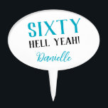SIXTY HELL YEAH! Funny Turquoise 60th Birthday Cake Pick<br><div class="desc">Take your 60th birthday celebration up a notch with this bold “SIXTY HELL YEAH!” cake topper in fresh turquoise. Perfect for the guest of honour with a fun-loving spirit and strong sense of style, this topper adds a personal and punchy finish to any birthday cake. Fully customizable—edit the name, font,...</div>