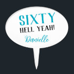 SIXTY HELL YEAH! Funny Turquoise 60th Birthday Cake Pick<br><div class="desc">Take your 60th birthday celebration up a notch with this bold “SIXTY HELL YEAH!” cake topper in fresh turquoise. Perfect for the guest of honour with a fun-loving spirit and strong sense of style, this topper adds a personal and punchy finish to any birthday cake. Fully customizable—edit the name, font,...</div>