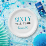 Sixty Hell Yeah! Funny Turquoise 60th Birthday  Paper Plate<br><div class="desc">Add bold energy to your 60th birthday celebration with these fun and feisty paper plates! Featuring the playful phrase “Sixty Hell Yeah!” in a vibrant turquoise and black design, plus personalized text, these party plates make a memorable statement. Perfect for milestone birthdays with attitude, they’re ideal for cake, snacks, and...</div>