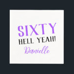 SIXTY HELL YEAH! Personalized Funny 60th Birthday  Napkin<br><div class="desc">Mark the milestone with some serious flair! This funny and edgy napkin showcases "SIXTY HELL YEAH!" in bold purple lettering with custom name detail below. A perfect accent for any 60th birthday bash—because sixty deserves to stand out.</div>