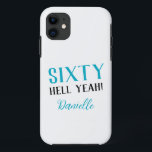 Sixty Hell Yeah! Turquoise 60th Birthday iPhone 11 Case<br><div class="desc">Celebrate a fierce and fabulous 60th with this bold turquoise “Sixty Hell Yeah!” iPhone case. Perfect for the birthday queen who owns her milestone with style. Personalize the name for a gift that’s both protective and playful. Pairs perfectly with other items in the collection like mugs,  totes,  and drinkware!</div>