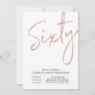 Sixty   Modern Rose Gold 60th Birthday Party Invitation