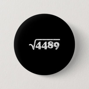 Sixty Seven 67 Meme Square Root 4489 Slang Math Te 2 Inch Round Button