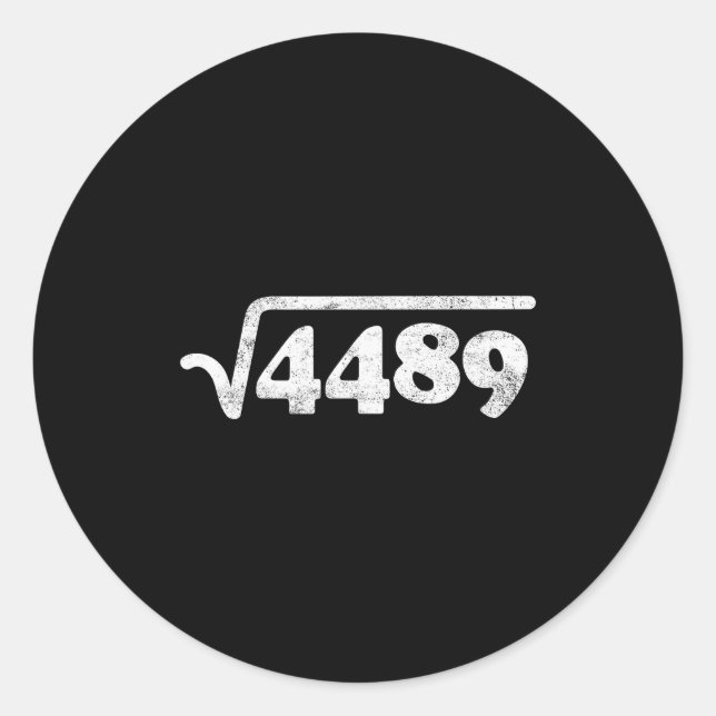 Sixty Seven 67 Meme Square Root 4489 Slang Math Te Classic Round Sticker (Front)