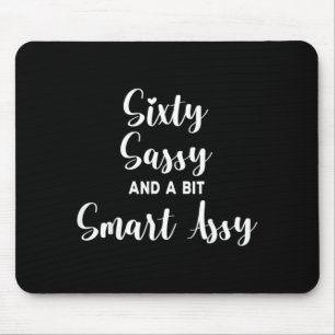 Sixty Sy And A Bit Womens 60th Birthday Mouse Pad