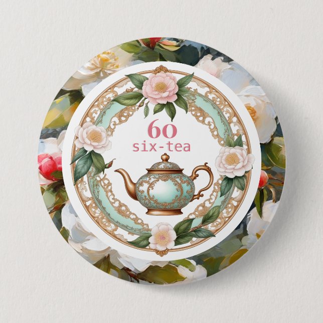 Sixty Tea Lover Teapot Leaf Flower 60th Birthday 3 Inch Round Button (Front)