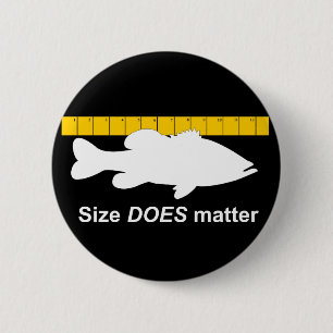 "Size Does Matter" - Funny bass fishing 2 Inch Round Button