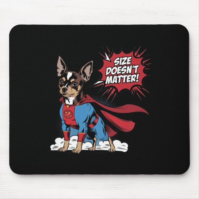 Size Doesn't Superhero Chihuahua Sticker  Mouse Pad (Front)