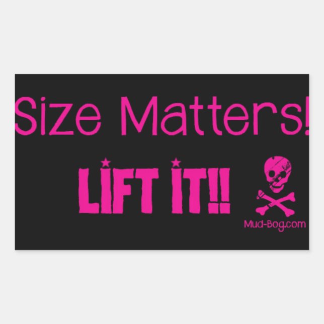 Size Matters - Lift it!! Sticker (Front)
