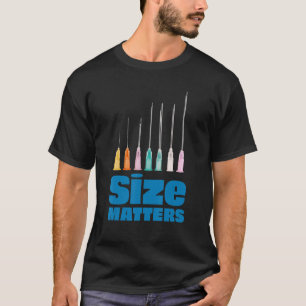 Size Matters  Vascular Access Team Picc Iv Nurse L T-Shirt