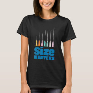 Size Matters  Vascular Access Team Picc Iv Nurse L T-Shirt