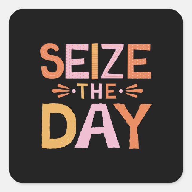 Size The Day Square Sticker (Front)