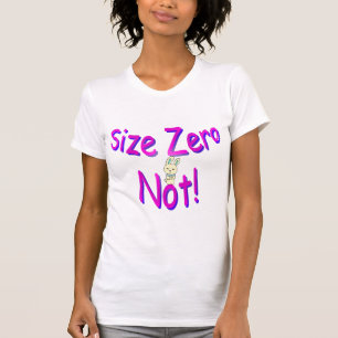 Size Zero - Not T-Shirt