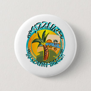 Sizzlin In South Beach 2 Inch Round Button