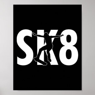 Sk8 Cool Skateboard Design Skateboarding Tricks Sk Poster