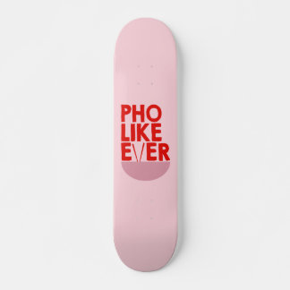 Skate Deck, Skate Art, Pho Like Ever  Skateboard