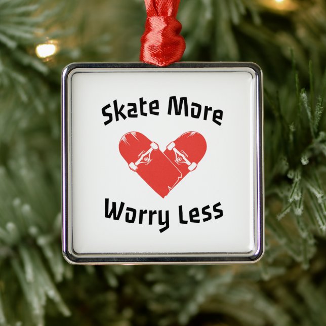  Skate More Worry Less - Funny Skating Metal Ornament (Tree)