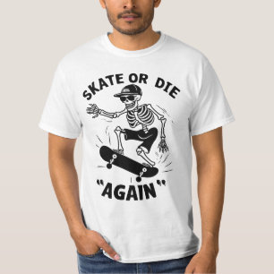 Skate Or Die "Again" T-Shirt