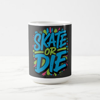 Skate Or Die Graffiti Typography Illustration Coffee Mug