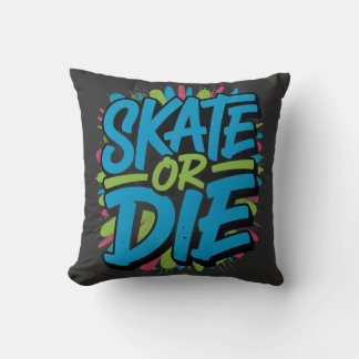 Skate Or Die Graffiti Typography Illustration Throw Pillow