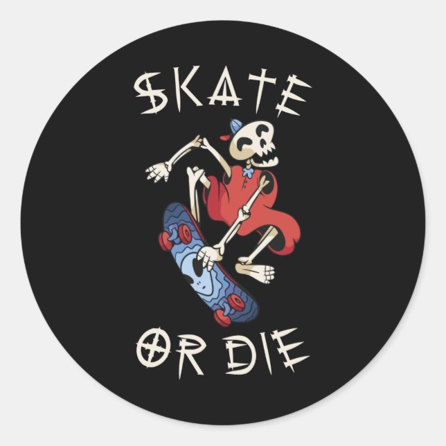 Skate or die Grim Reaper Skeleton Classic Round Sticker (Front)