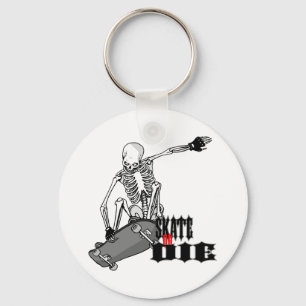 Skate Or Die Keychain